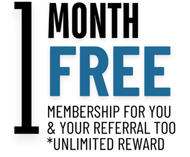 A 1 month free membership for you and your referral tool.